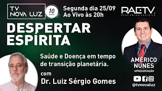 Saúde e Doença em tempo de Transição Planetária | Dr. Luiz Sérgio | hoje às 20h ao Vivo - 25/09/23.