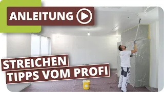 Decke & Wände streichen  - Tipps und Tricks vom Profi