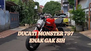 DUCATI MONSTER 797 - ENAK GAK SIH ( Based on my opinion )