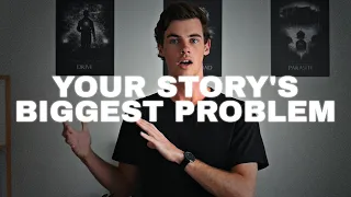 Your Story's Biggest Problem