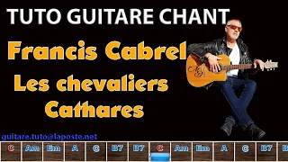 Tuto Guitare Chant FRANCIS CABREL les chevaliers Cathares