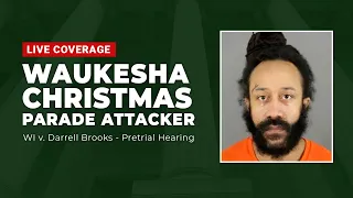 Watch Live:  WI v. Darrell Brooks - Waukesha Parade Defendant - Pretrial Hearing