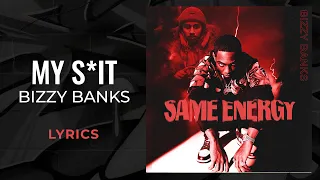 Bizzy Banks - My S*it (LYRICS)