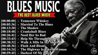 Blues Music Best Songs - Best Blues Songs Of All Time - Best Slow Blues Rock Anthems for Relaxation