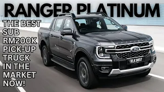 This Is Why The Ford Ranger Platinum Is The Best Sub RM200k Pick-Up Truck In Malaysia Right Now!