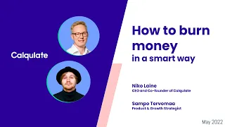 How to Burn Money in a Smart Way | Calqulate Webinars