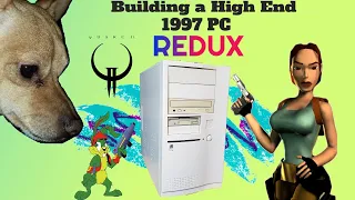 Building a High End 1997 PC REDUX