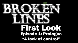 Broken Lines First Look: Prologue [EP1]