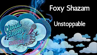Foxy Shazam - Unstoppable - karaoke - instrumental