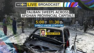 Wion Live Broadcast | Special Coverage From London | Taliban sweeps Afghan provincial capitals