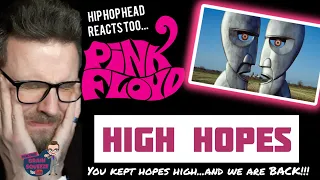 PINK FLOYD - HIGH HOPES (UK Reaction) | YOU KEPT HOPES HIGH AND WE ARE BACK TO PINK FLOYD!