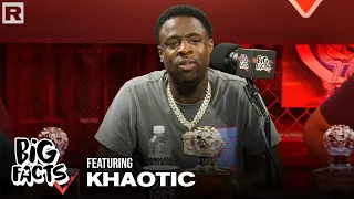 Khaotic Talks Unconditional Love, Gender Roles, Social Media & Rebuilding Black Families | Big Facts