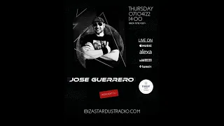 Jose Guerrero Ibiza Stardust Radio Mix Set 2 APR 17 2022