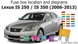 Fuse box location and diagrams: Lexus IS250 / IS350 (2006-2013)