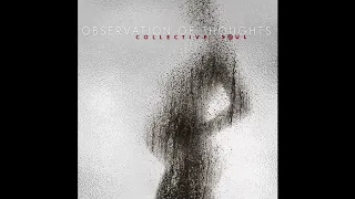 Collective Soul - Observation of Thoughts (Audio)