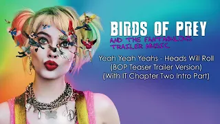 Birds Of Prey Teaser Trailer Music (Heads Will Roll by Yeah Yeah Yeahs) (It: Chapter Two version)