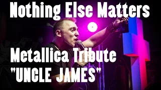 UNCLE JAMES Nothing Else Matters (Metallica Tribute)