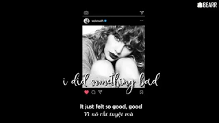 || Lyrics + Vietsub || I Did Something Bad - Taylor Swift