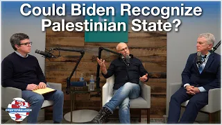 Counterbalance Podcast | US-Israel: Will Biden Recognize a Palestinian State? (feat. Gadi Taub)