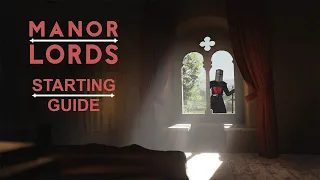 Manor Lords | In Depth Starting Guide | Tips & Tricks