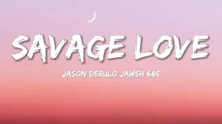 savage love - lyrics jason derulo