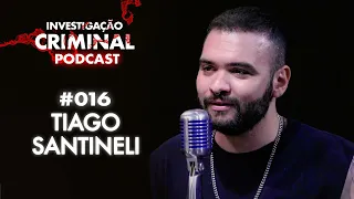 HUMORISTA E YOUTUBER TIAGO SANTINELI - INVESTIGAÇÃO CRIMINAL PODCAST