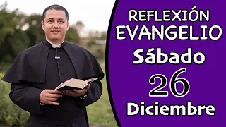 Evangelio de hoy Sábado 26 de Diciembre de 2020 | Lectura y Reflexión