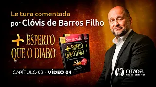 Mais Esperto que o Diabo | Leitura comentada por Clóvis de Barros Filho (Capítulo 2 - parte 4)