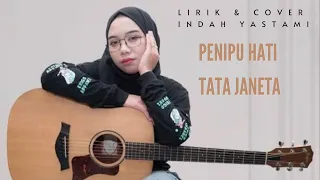 PENIPU HATI - TATA JANEETA | Lirik | AKUSTIK COVER BY : INDAH YASTAMI