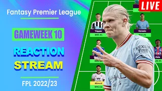 FPL Gameweek 10: REACTION STREAM | Fantasy Premier League Tips 2022/23