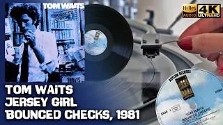 Tom Waits - Jersey Girl (Bounced Checks), 1981, Vinyl video 4K, 24bit/96kHz