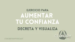 MEDITACIÓN - DECRETOS PARA AUMENTAR TU CONFIANZA