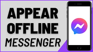 How to Appear Offline On Messenger (Even When Online)