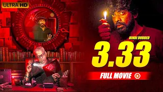 सुपरहिट हॉरर मूवी 3:33 (Three Thirty-Three) Full Movie Hindi Dubbed | Mime Gopi, Sandy Master