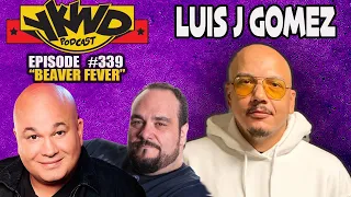 YKWD #339 - Luis J Gomez - Beaver Fever