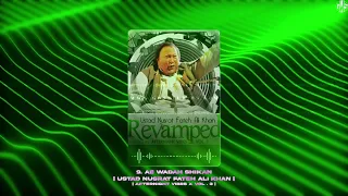 Ae Wadah Shikan | Revamped, Vol.3(Remix) | Ustad Nusrat Fateh Ali Khan | @gwsstudios