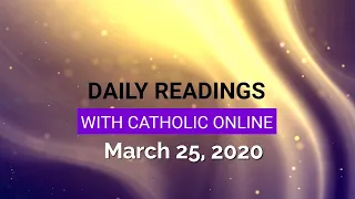 Daily Reading for Wednesday, March 25th, 2020 HD