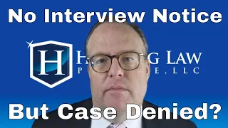 No Interview Notice, but Case Denied