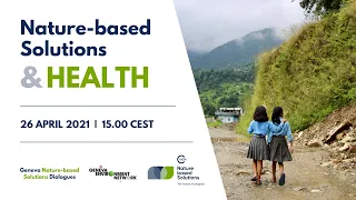 Nature-based Solutions & Health | Geneva Nature-based Solutions Dialogues