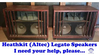 Heathkit (Altec) Legato Speakers - Asking for Viewer Help!