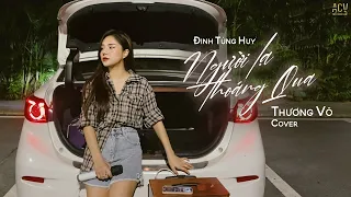 Người Lạ Thoáng Qua - Đinh Tùng Huy | Thương Võ Cover