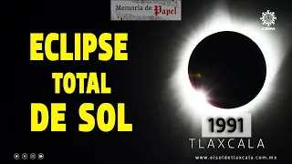El Sol de Tlaxcala dejó escrito para la historia “el gran día del eclipse total de Sol"