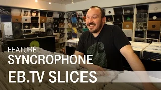 SYNCROPHONE (EB.TV Feature)