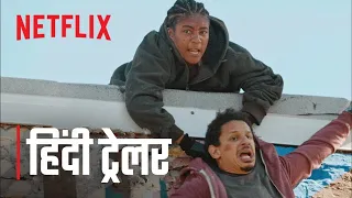 Bad Trip starring Eric Andre, Lil Rel Howery & Tiffany Haddish | Official Hindi Trailer | Netflix