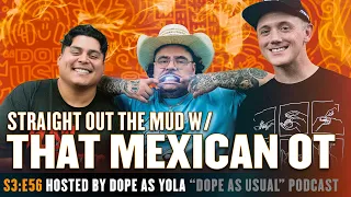 Smokin Top Shelf w/ That Mexican OT | Hosted by Dope as Yola