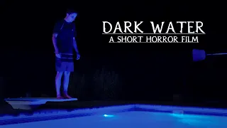 DARK WATER (A Short Horror Film)