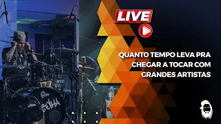 Quanto tempo leva pra chegar a tocar com grandes artistas?