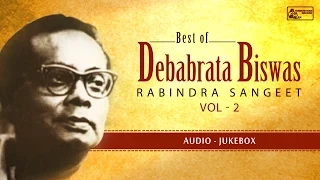 Best Of Debabrata Biswas VOL 2 | Rabindra Sangeet | Keno Chheye Aachho