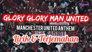 Manchester United Anthem - Glory Glory man united (Lirik dan Terjemahan)