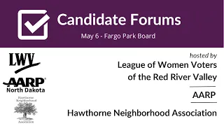 League of Women Voters Candidate Forum - Park Board & School Board - 05.06.2024